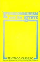 Eurocommunism and the state 0853154082 Book Cover