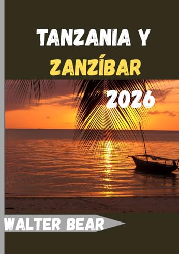 Tanzania y Zanzíbar Guía de viaje 2026