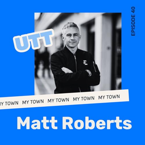 My Town: Matt Roberts