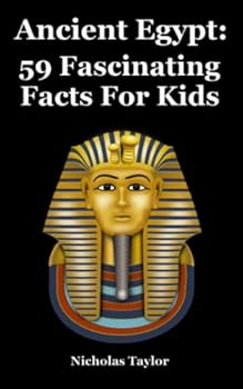 Paperback Ancient Egypt: 59 Fascinating Facts For Kids Book
