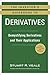 The Investor's Guidebook to Derivatives: Demystifying Derivatives and Their Applications