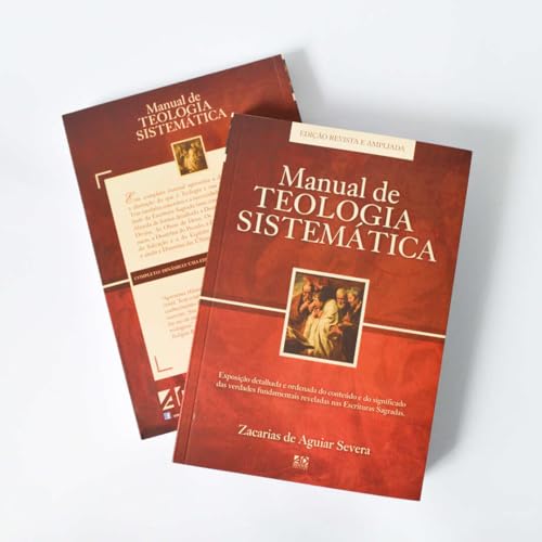 Manual de Teologia Sistemática | Zacarias de Aguiar Severa | Edição Revista e Ampliada