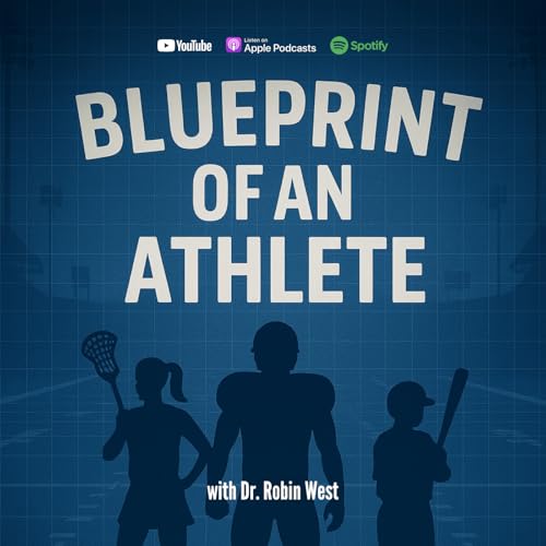 Blueprint of an Athlete with Dr. Robin West Podcast Por Dr. Robin West arte de portada