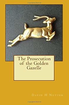 Paperback The Prosecution of the Golden Gazelle Book