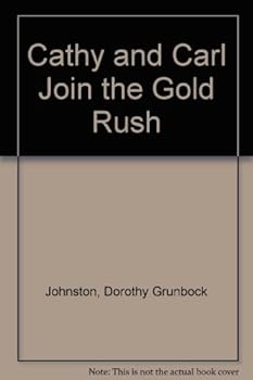 Hardcover Cathy and Carl Join the Gold Rush Book