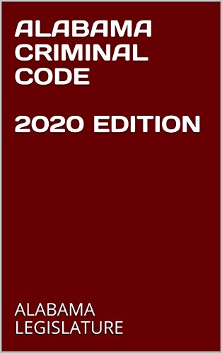  ALABAMA CRIMINAL CODE 2020 EDITION (English Edition) Livre eBook France