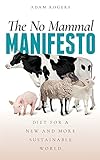 The No Mammal Manifesto: Diet for a new and more sustainable world