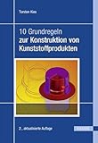 10 Grundregeln zur Konstruktion von Kunststoffprodukten