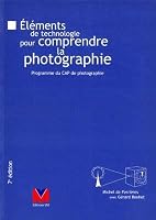 Eléments de technologie pour comprendre la photographie 2862582026 Book Cover