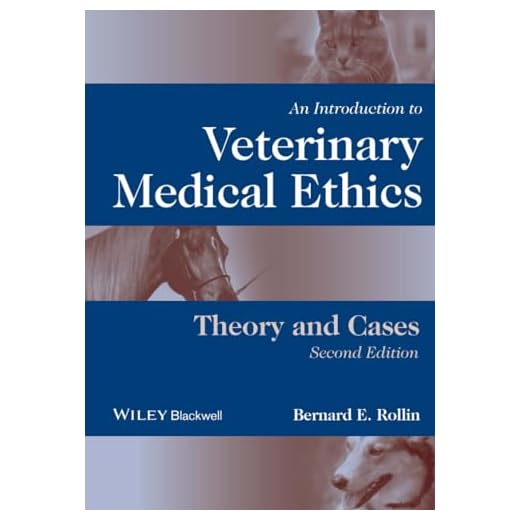 Veterinary Medical Ethics: Theory & Cases