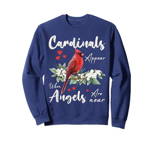 Cardinals Appear When Angels Are Near Red Cardinal Lover Sweatshirt