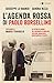 L'agenda rossa di Paolo Borsellino. Gli ultimi 56 giorni nel racconto di familiari, colleghi, magistrati, investigatori e pentiti. Nuova ediz. (Reverse) - Lo Bianco, Giuseppe, Rizza, Sandra