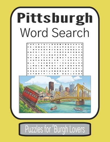 Pittsburgh Word Search: 50+ Puzzles for Adults and Seniors | Large Print Steel City Activity Book featuring Sports Legends, Landmarks, and Pittsburghese Lingo