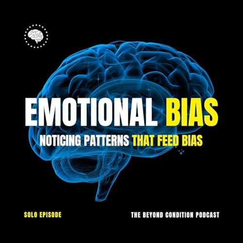 Solo Episode - Emotional Bias