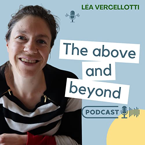 The Above and Beyond Podcast - L&eacute;a Vercellotti Titelbild