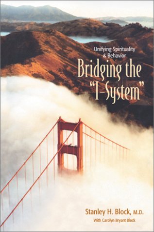 Bridging the I-system: Unifying Spirituality and Behaviour