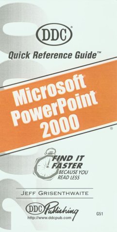 PowerPoint 2000 Quick Reference Guide: Jeff Grisenthwaite ...