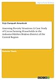  Assessing Poverty Situations: A Case Study of Cocoa Farming Households in the Asikuma-Odoben Brakwa District of the Central Region