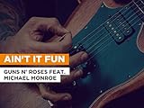 guns and roses don't cry tab  Ain\'t It Fun al estilo de Guns N\' Roses feat. Michael Monroe