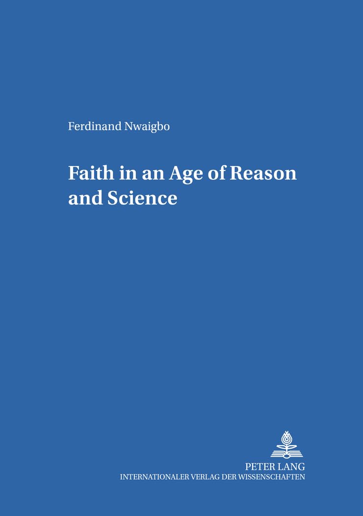 Faith in an Age of Reason and Science (Bamberger Theologische Studien)