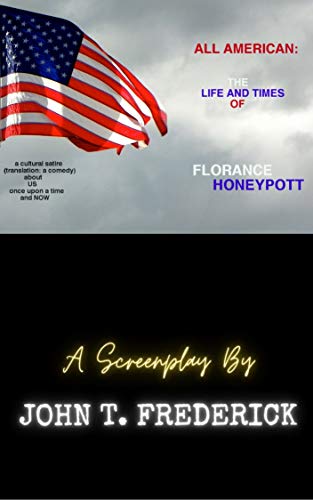 ALL AMERICAN: THE LIFE AND TIMES OF FLORANCE HONEYPOTT
