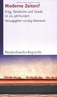 Moderne Zeiten?: Krieg, Revolution Und Gewalt Im 20. Jahrhundert 352536735X Book Cover