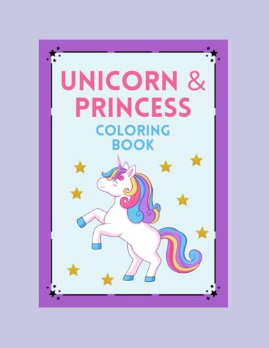 Unicorn and Princess Coloring Book