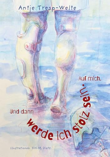 Und dann werde ich stolz sein. Auf mich.