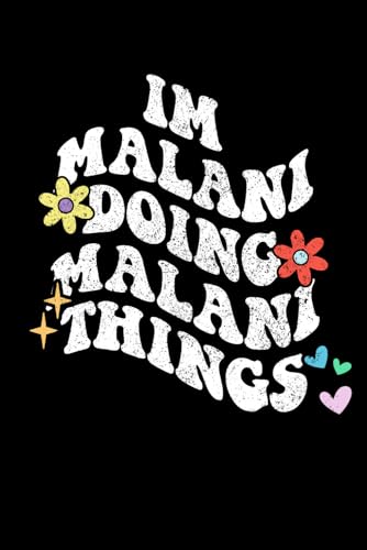 Groovy Im Malani Doing Malani Things Funny Mother's Day: Retro Groovy Journal For Women : 6"x9" 120 blank lined pages To Write Notes, Challenges, To-do List,.... And Mood