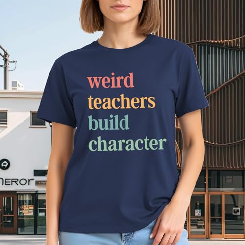 Image of Teacher Shirts for Women-Weird Teacher Build Character Short Sleeve | Soft Multicolor Letter Shirt Great for Teacher Appreciation Gift Back to School and Classroom Photos Matching Tee Top
