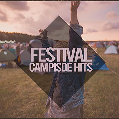 Play Festival Campside Hits by VARIOUS ARTISTS on Amazon Music Unlimited