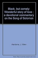 Black, But Comely: Wonderful Story of Love B00072S5JO Book Cover