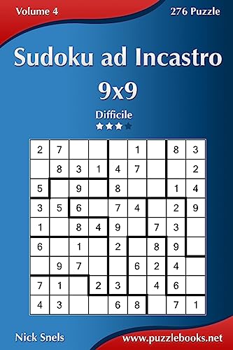 Sudoku ad Incastro 9x9 - Difficile - Volume 4 - 276 Puzzle (Italian Edition)