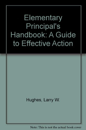 Elementary Principal's Handbook: A Guide to Effective Action