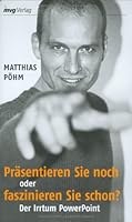 Präsentieren Sie noch oder faszinieren Sie schon? 3636062654 Book Cover