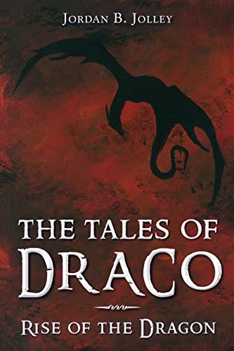 Rise of the Dragon (The Tales of Draco)