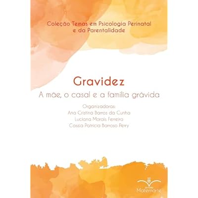 Gravidez: a m&atilde;e, o casal e a fam&iacute;lia gr&aacute;vida
