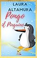 PONGO, il Pinguino che voleva volare (FIABELLE DI LUCE Vol. 2)