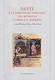 Dante E La Dimensione Visionaria Tra Medioevo E Prima Età Moderna - 2