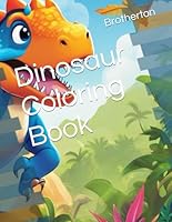Dinosaur Coloring Book B0F5Q3MBY4 Book Cover