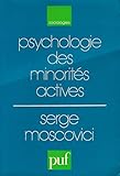psychologie sociale definition moscovici  Psychologie des minorités actives