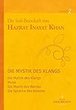  Gesamtausgabe Band 2: Die Mystik des Klangs: Die Mystik des Klangs, Musik, Die Macht des Wortes, Die Sprache des Kosmos (Centennial Edition: Die Sufi-Botschaft von Hazrat Inayat Khan)