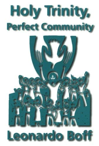 Holy Trinity, Perfect Community by Boff, Leonardo published by Orbis Books (2000)