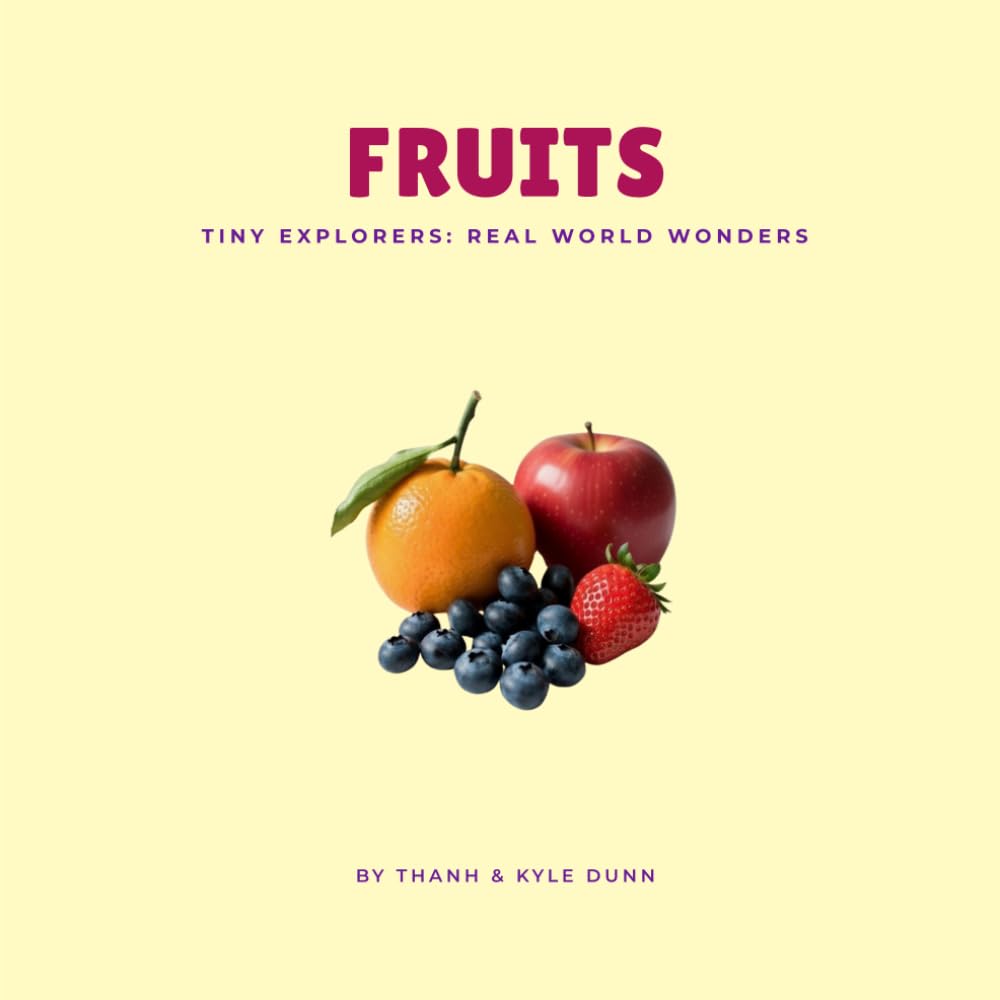 Fruits (Tiny Explorers: Real World Wonders)