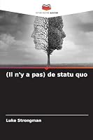 (Il n'y a pas) de statu quo (French Edition) 6200724865 Book Cover