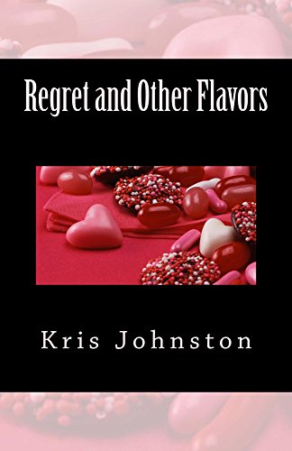 Regret and Other Flavors: A Collection of Poetry (English Edition)
