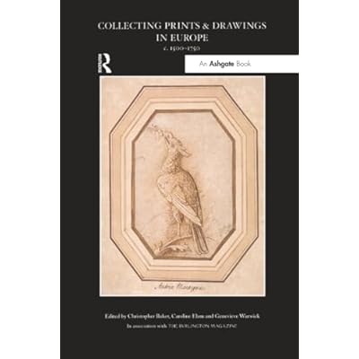 Collecting Prints and Drawings in Europe, c. 1500&ndash;1750