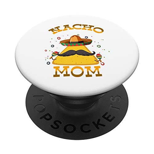 Nacho Average Mom Tortilla Hat Mother Cinco de Mayo PopSockets Swappable PopGrip, Black