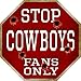 Smart Blonde Cowboys Fans Only Metal Novelty Octagon Stop Sign BS-191