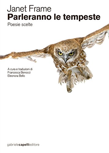Parleranno Le Tempeste. Poesie Scelte
